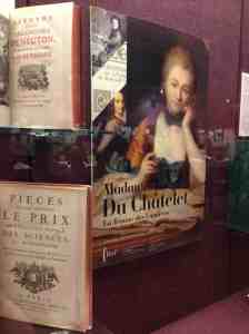 Madame Du Chatelet’s name is absent from  the top book, which she co-wrote in 1735 with Voltaire about Newton’s philosophy